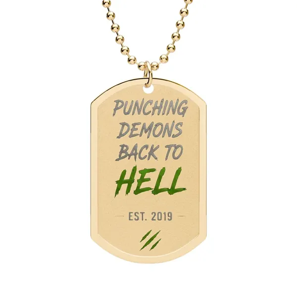 Dog Tag Necklace: “Punching Demons Back to Hell”